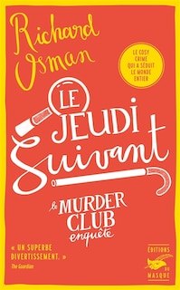 Le murder club enquête Tome 2 Le jeudi suivant