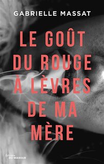 Front cover_Le goût du rouge à lèvres de ma mère