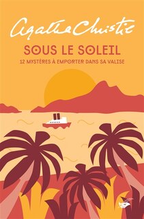 Front cover_Sous le soleil : 12 mystères à emporter dans sa valise