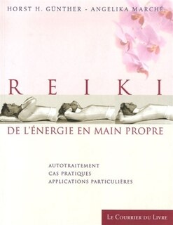 Couverture_Reiki, de l'énergie en main propre : autotraitement, cas pratiques, applications particulières