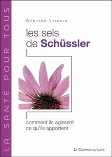 Couverture_Les sels de Schüssler : comment ils agissent, ce qu'ils apportent