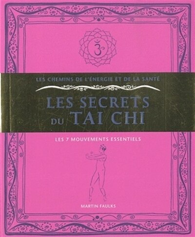 Front cover_Les secrets du tai chi : les 7 mouvements essentiels