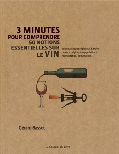 Front cover_3 minutes pour comprendre 50 notions essentielles sur le vin
