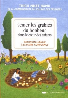 Couverture_Semer les graines du bonheur dans le coeur des enfants : initiation ludique à la pleine conscience