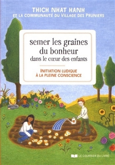 Couverture_Semer les graines du bonheur dans le coeur des enfants : initiation ludique à la pleine conscience