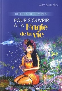 Front cover_Rituels de femmes pour s'ouvrir à la magie de la vie
