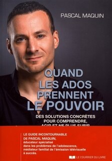Front cover_Quand les ados prennent le pouvoir : des solutions concrètes pour comprendre, agir et ne plus subir