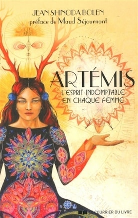 Artémis, l'esprit indomptable en chaque femme