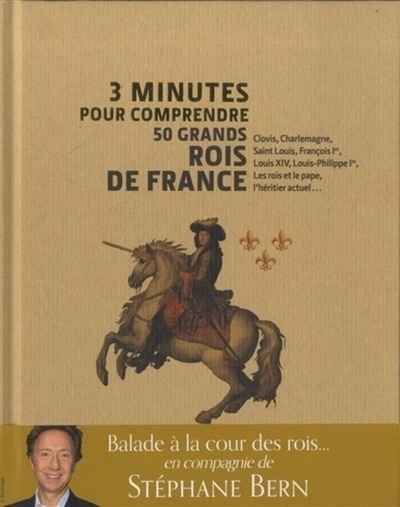Front cover_3 minutes pour comprendre 50 grands rois de France