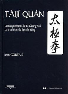 Front cover_Taiji quan : l'enseignement de Li Guanghua : la tradition de l'école Yang