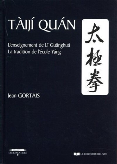 Front cover_Taiji quan : l'enseignement de Li Guanghua : la tradition de l'école Yang