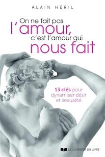 Couverture_On ne fait pas l'amour, c'est l'amour qui nous fait