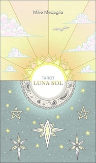 Tarot Luna Sol : 78 lames de la Lune et du Soleil