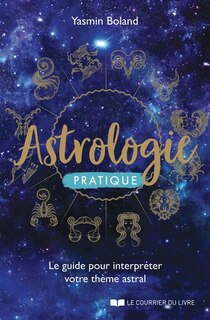 Front cover_ASTROLOGIE FACILE - LE GUIDE POUR INTERPRETER VOTRE THEME ASTRAL