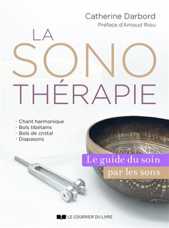 Couverture_La sonothérapie : le guide de référence du soin par les sons