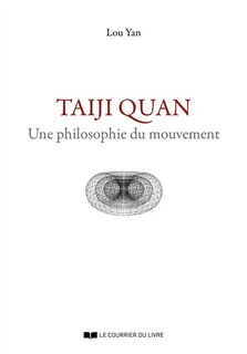 Front cover_Taiji quan : une philosophie du mouvement