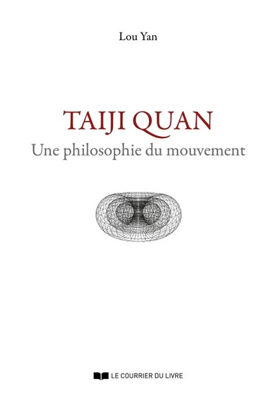 Front cover_Taiji quan : une philosophie du mouvement