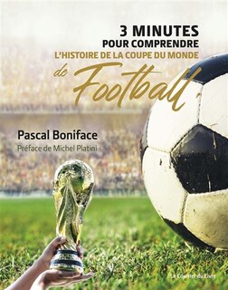 Couverture_3 minutes pour comprendre l'histoire de la Coupe du monde de football