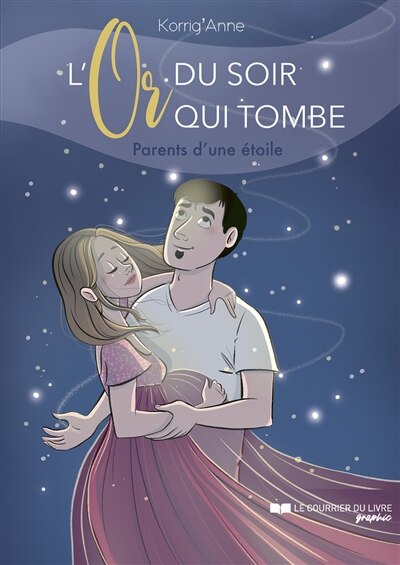 Couverture_L'or du soir qui tombe : parents d'une étoile