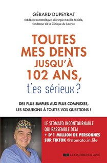 Front cover_Toutes mes dents jusqu'à 102 ans, t'es sérieux ?