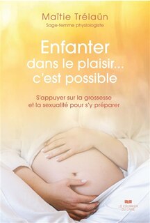 Couverture_Enfanter dans le plaisir... c'est possible