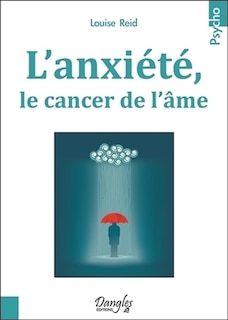 Front cover_L' anxiété, le cancer de l'âme
