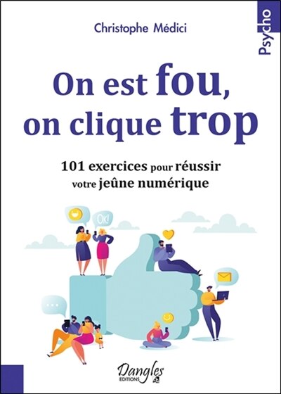 Front cover_On est fou, on clique trop : 101 exercices pour réussir votre jeûne numérique