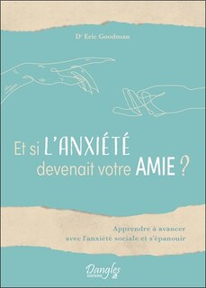 Front cover_Et si l'anxiété devenait votre amie ?