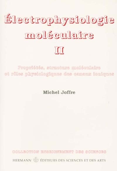Couverture_Propriétés, structure moléculaire et rôles physiologiques des canaux