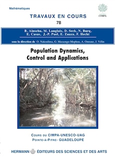 Population dynamics, control and applications: cours du Cimpa-Unesco-UAG, Pointe-à-Pitre, Guadeloupe