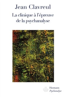 Front cover_La clinique à l'épreuve de la psychanalyse