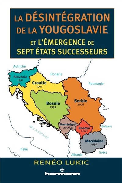 Couverture_La désintégration de la Yougoslavie et l'émergence de sept Etats successeurs