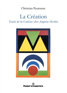 La création: traité de la couleur chez Auguste Herbin