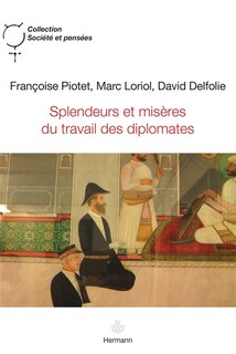 Couverture_Splendeurs et misères du travail des diplomates