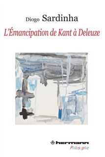 Couverture_L' émancipation de Kant à Deleuze