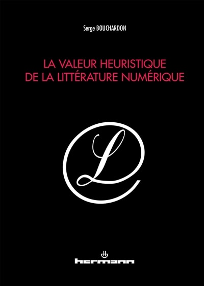 Couverture_La valeur heuristique de la litt&eacute;rature num&eacute;rique