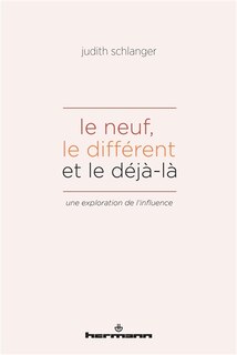 Le neuf, le différent et le déjà-là: une exploration de l'influence