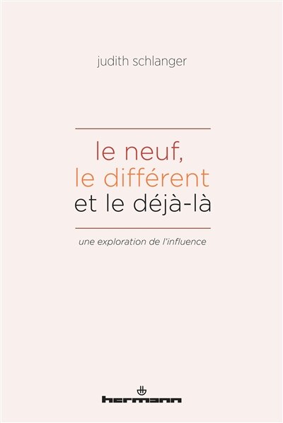 Le neuf, le différent et le déjà-là: une exploration de l'influence