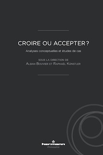 CROIRE OU ACCEPTER