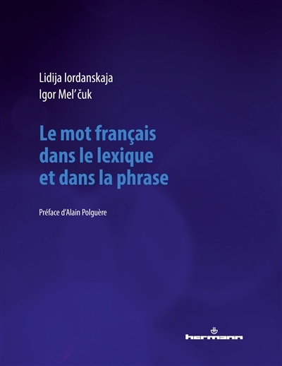 Front cover_Le mot français dans le lexique et dans la phrase