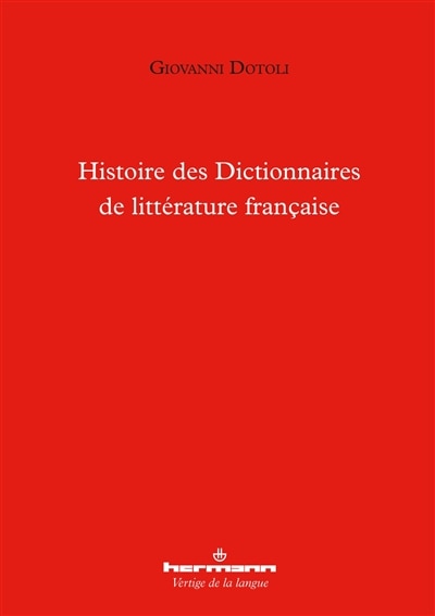 Couverture_Histoire des dictionnaires de litt&eacute;rature fran&ccedil;aise