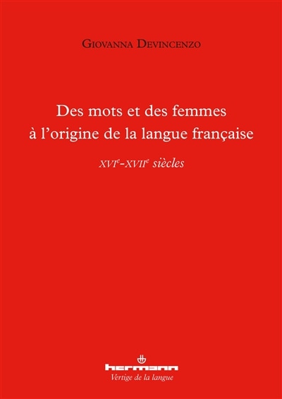Couverture_Des mots et des femmes &agrave; l'origine de la langue fran&ccedil;aise
