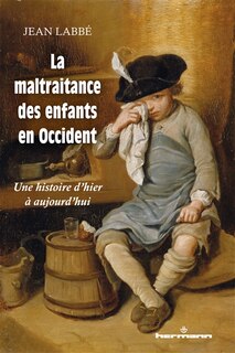 La maltraitance des enfants en Occident: une histoire d'hier à aujourd'hui