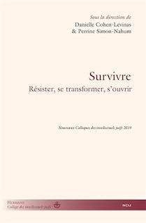 Survivre: résister, se transformer, s'ouvrir