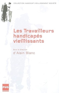 Couverture_Les travailleurs handicap&eacute;s vieillissants