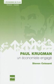Couverture_Paul Krugman, un &eacute;conomiste engag&eacute;