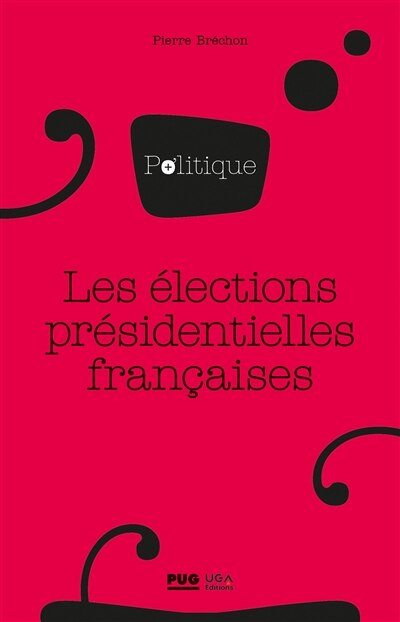 Couverture_Les &eacute;lections pr&eacute;sidentielles fran&ccedil;aises