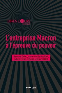 Couverture_L' entreprise Macron &agrave; l'&eacute;preuve du pouvoir