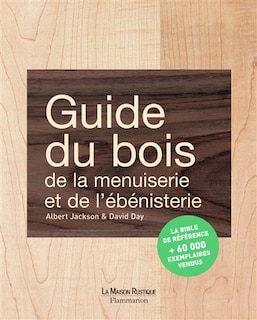 Front cover_Guide du bois, de la menuiserie et de l'ébénisterie