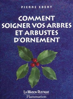 Front cover_Comment soigner vos arbres et arbustes d'ornement